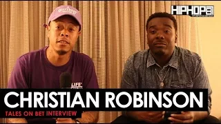 Christian Robinson Talks "Tales" on BET "Cold Hearted" Episode , Tasha Smith & More with HHS1987