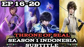 THRONE OF SEAL EPISODE 16-20 SUBTITLE INDONESIA