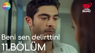 Aşk Laftan Anlamaz 11.Bölüm | "Beni sen delirttin!"