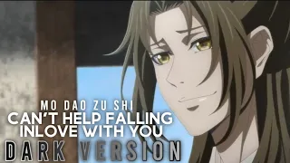 MDZS - Can't Help Falling Inlove With You DARK VERSION // FLASH WARNING