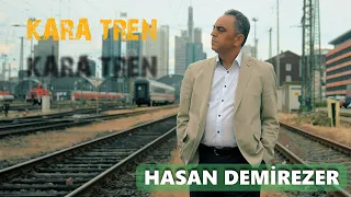 HASAN DEMİREZER / Kara Tren II Uzun Hava II