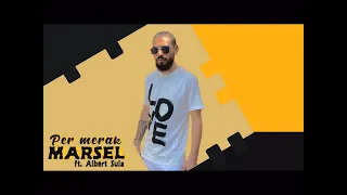 Marsel - Per merak ft. Albert Sula