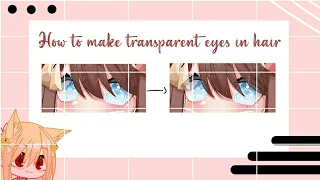 How to make transparent eyes in hair