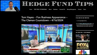 Hedge Fund Tips with Tom Hayes - VideoCast - Episode 235 - April 18, 2024