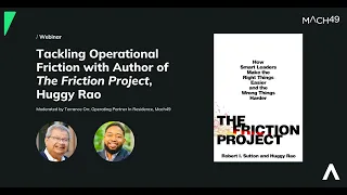Mach49 | Webinar: The Friction Project with Huggy Rao
