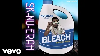 SK Nu Era - Bleach (Official Audio)