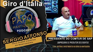 Podcast Papo Mantiqueira com Sergio Affonso, Produtor de Eventos, fala sobre COMTUR e Giro d' Itália