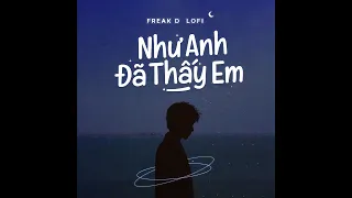 Như Anh Đã Thấy Em (CTTDE2) - PhucXp ft. Freak D