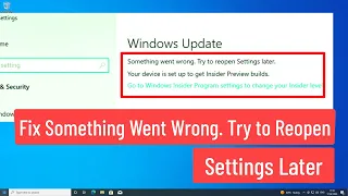 Fix Something Went Wrong Try to Reopen Settings Later In Windows 10 Update Problem