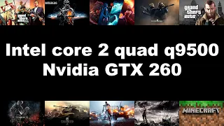 Intel core 2 quad q9500 + Nvidia GTX 260 test in 10 games