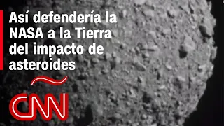 Misión DART: la NASA estrella nave contra un asteroide para ensayar cómo podría defender a la Tierra