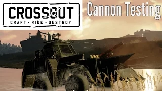 Crossout | Cannon Testing - PvP Gameplay