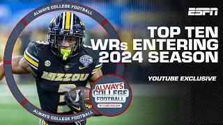 The TOP 10 WRs ENTERING the 2024 Season | Always College Football