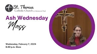 Ash Wednesday - 6:30 pm Mass