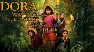 Dora And The Lost City of Gold Theme Suite: John Debney & Germaine Franco