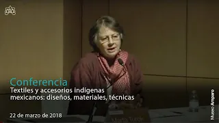 Conferencia | Textiles y accesorios indígenas mexicanos: diseños, materiales, técnicas