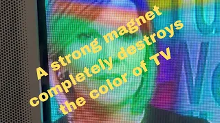 How a Magnet Can Distort the Color of TV Screen