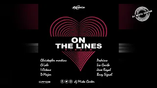 On The Lines Riddim Mix (AUG - 2021) ft Christopher Martin, Ce'cile, I-Octane, D-Major, Busy Signal