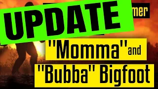 UPDATE: British Children and 2 Bigfoot named "Momma" and "Bubba".