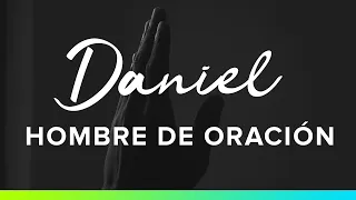 Daniel, Hombre De Oración