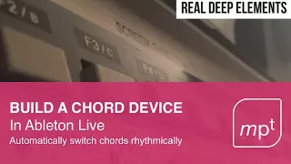 Build an autochord device in Ableton Live - featuring abitdeeper real deep elements