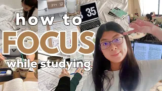 how to stay FOCUSED while studying