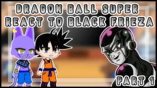 Dragon ball super react to black Frieza | Frieza vs Beerus 🤯🤯 | part 1 | gacha club