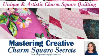 Mastering Creative Charm Square Secrets | Lea Louise Quilts Tutorial