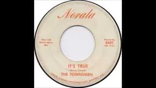 The Townsmen - It's True