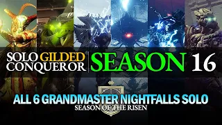 Solo Gilded Conqueror (Season 16) - All 6 Grandmaster Nightfalls Solo [Season of the Risen]