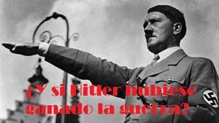 ¿Y si Hitler hubiese ganado la guerra? (Documental)