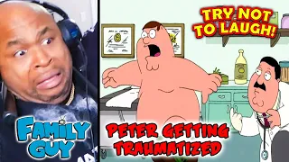 Best of Peter Gets TRAUMATIZED | Family Guy Try Not To Laugh Challenge
