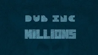 DUB INC - Millions (Lyrics Vidéo Official) - Album "Millions"