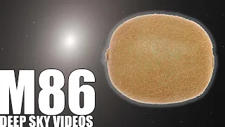 M86 - The Kiwi Fruit Galaxy - Deep Sky Videos