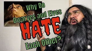 Why Do Dwarves And Elves Hate Each Other?