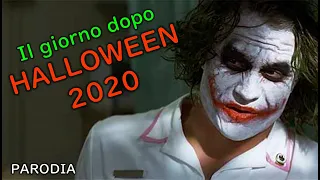 Il giorno dopo HALLOWEN | PARODIA Joker IL CAVALIERE OSCURO