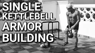 Better Than The Original Complex? Single Kettlebell ARMOR BUILDING COMPLEX