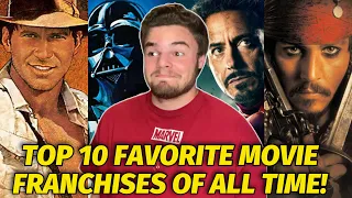 Top 10 Favorite Movie Franchises of ALL TIME!