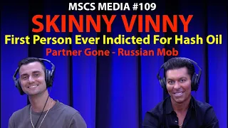 Skinny Vinny - First Person Indicted For Hash Oil, Partner Shot - Russian Mob Ties MSCS MEDIA #109