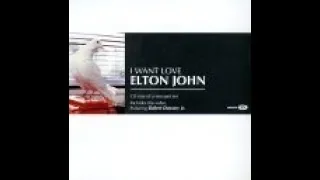 Elton John - I Want Love (2001) with Lyrics!