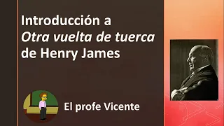 Introducción a «Otra vuelta de tuerca» de Henry James. Prof. Vicente Costantini