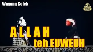 Dialog Semar jeung Cepot, yen ALLAH teh Euweuh - Wayang Golek, Dalang KH. Asep Sunandar Sunarya