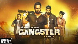 GANGSTER vs STATE | Official Trailer | Mantej Maan, Sunakshi Sharma | Kapil Batra | 17th May