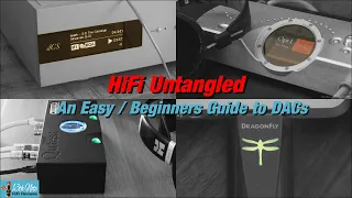 HiFi Untangled : An Easy / Beginners Guide to DACs