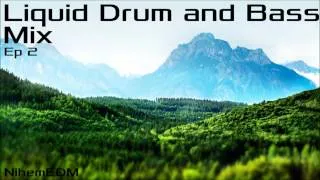 Liquid Drum and Bass Mix - Ep 2