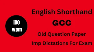 100 wpm English Dictation | Gcc Question Paper | English Shorthand Dictation 100 wpm |