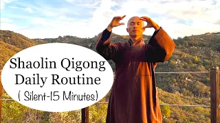 15-Minute Shaolin Qigong Daily Routine | Complete Set ( Silent)