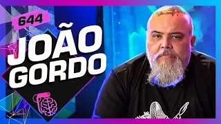 JOÃO GORDO - Inteligência Ltda. Podcast #644