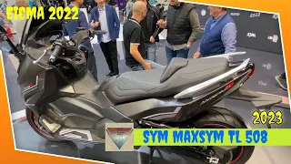 2023 Sym Maxsym TL 508 Walkaround EICMA 2022 Fiera Milano Rho