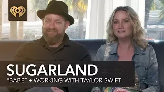 Sugarland "Babe" Feat. Taylor Swift + Working With Taylor | Exclusive Interview
